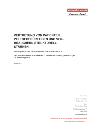 Vertretung von Patienten, Pflegebedürftigen und Verbrauchern strukturell stärken | Stellungnahme des vzbv zum Referentenentwurf eines Gesetzes für bessere und unabhängigere Prüfungen (MDK-Reformgesetz) | 4. Juni 2019