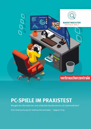 PC-Spiele im Praxistest: Mangelnde Informationen und schlechter Kundenservice als Spielverderber? | Untersuchungsbericht des Marktwächters Digitale Welt | August 2019
