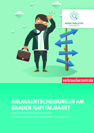 Anlageentscheidungen am grauen Kapitalmarkt - vollständiger Untersuchungsbericht