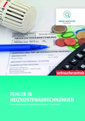 Fehler in Heizkostenabrechnungen - eine Untersuchung des Marktwächters Energie - August 2018
