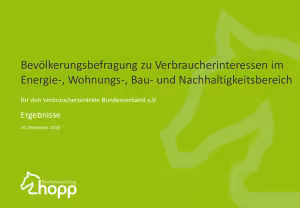 Bevölkerungsbefragung zu Verbraucherinteressen im Energie-, Wohnungs-, Bau- und Nachhaltigkeitsbereich | Umfrage um Auftrag des vzbv | 10. Dezember 2019