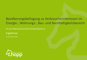 Bevölkerungsbefragung zu Verbraucherinteressen im Energie-, Wohnungs-, Bau- und Nachhaltigkeitsbereich | Umfrage um Auftrag des vzbv | 10. Dezember 2019