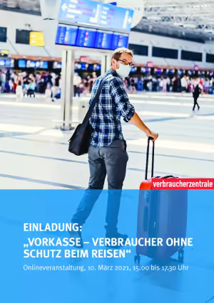 Einladung: Vorkasse – „Verbraucher:innen ohne Schutz beim Reisen“
