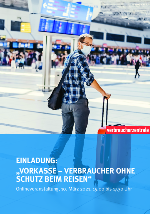 Einladung: Vorkasse – „Verbraucher:innen ohne Schutz beim Reisen“