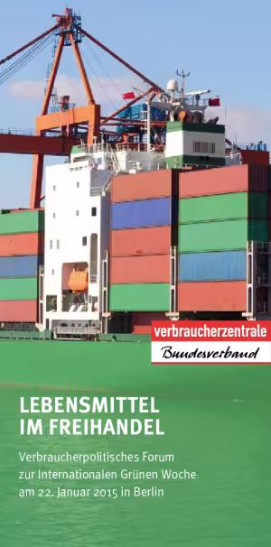 Programm Verbraucherpolitisches Forum 2015 | Lebensmittel im Freihandel