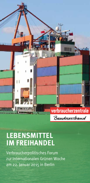 Lebensmittel im Freihandel | Verbraucherpolitisches Forum auf der IGW 2015 | 22. Januar 2015