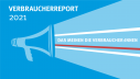 Verbraucherreport 2021