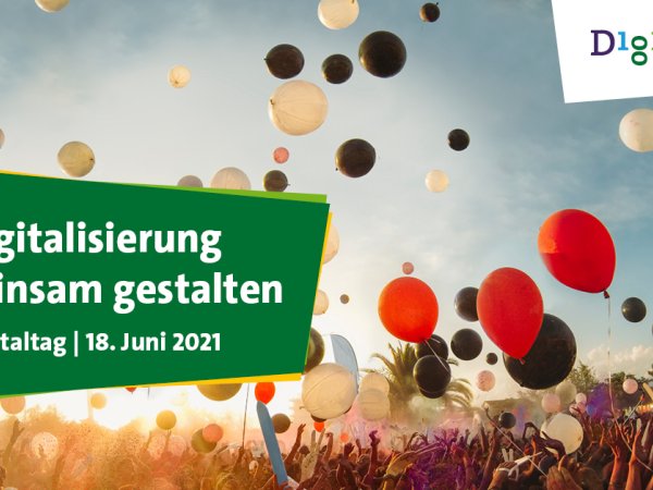 Zu sehen ist ein Template vom Digitaltag 2021. Es ist ein Getreidefeld über dem bunte Luftballons in den Himmel steigen. In einem grünen Feld steht in weißer Schrfit "Diigitalisierung gemeinsam gestalten". Außerdem ist das Logo vom Digitaltag in der rechten oberen Ecke zu finden. 