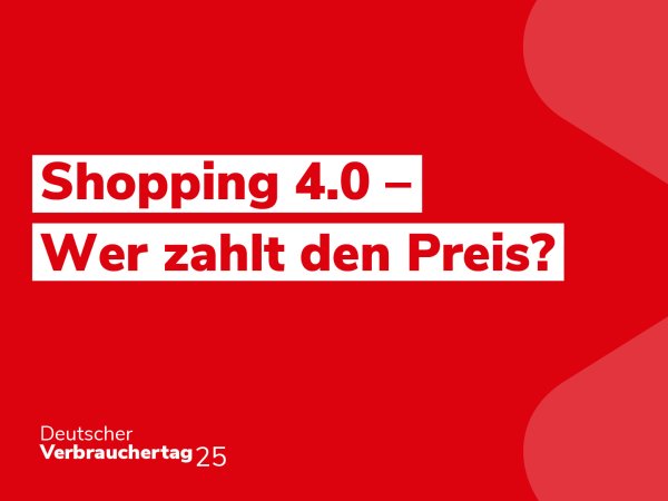 Shopping 4.0 - Wer zahlt den Preis